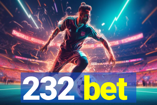 232 bet